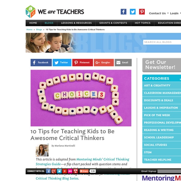 10 Tips for Teaching Kids to Be Critical Thinkers