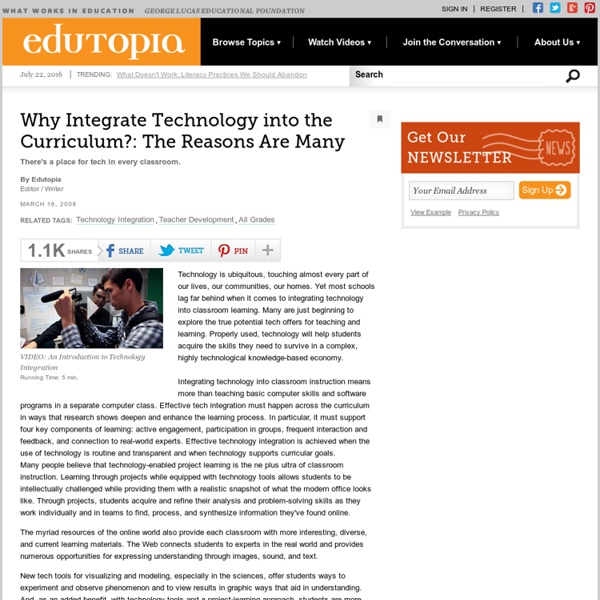 Why Integrate Technology into the Curriculum?: The Reasons Are Many