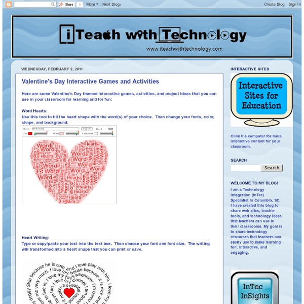 Technology Integration Ideas for the Classroom: Valentine's Day Interactive Games and Activities