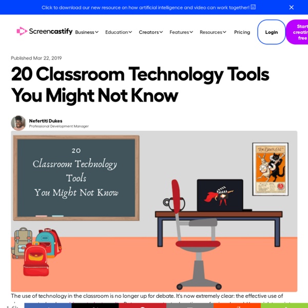 20 Classroom Technology Tools You Might Not Know