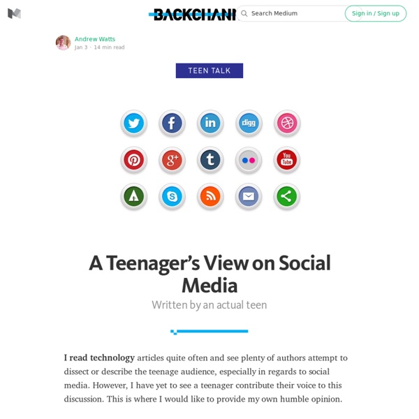 A Teenager’s View on Social Media — Backchannel