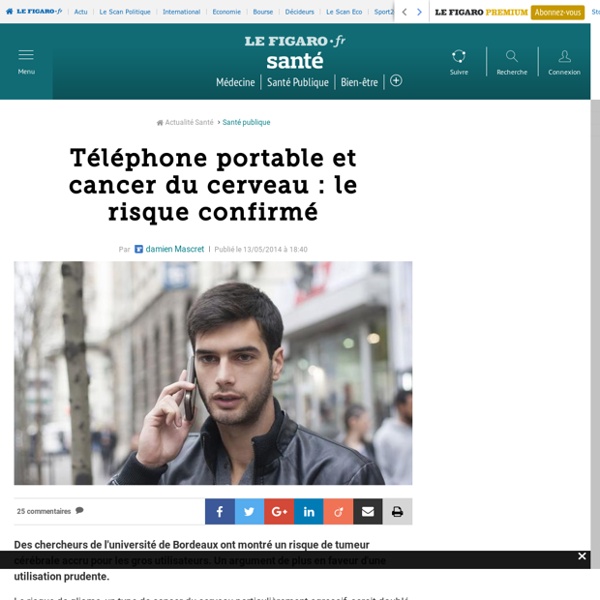 Téléphone portable et cancer du cerveau : le risque confirmé