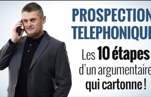 Prospection téléphonique : les 10 étapes d'un argumentaire téléphonique efficace