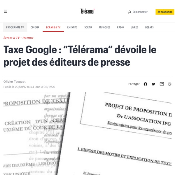 "Encore" une taxe Google : “Télérama” dévoile le projet des éditeurs de presse http://t.co/CJMZZBrY
