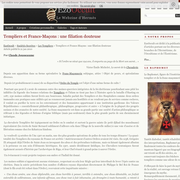 Templiers et Francs-Maçons : une filiation douteuse « Les Templiers « Sociétés Secrètes