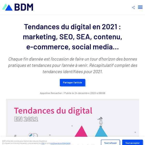 Tendances du digital en 2021 : marketing, SEO, SEA, contenu, e-commerce, social media...