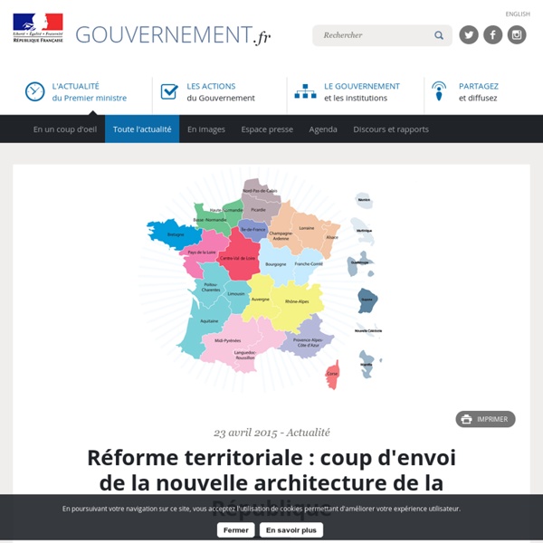 Réforme territoriale : coup d'envoi de la nouvelle architecture de la République