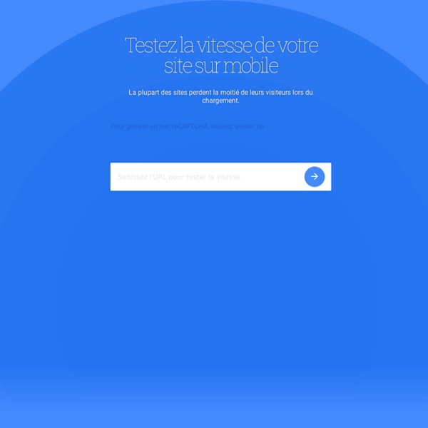 Testez la vitesse et les performances de votre site mobile - Google