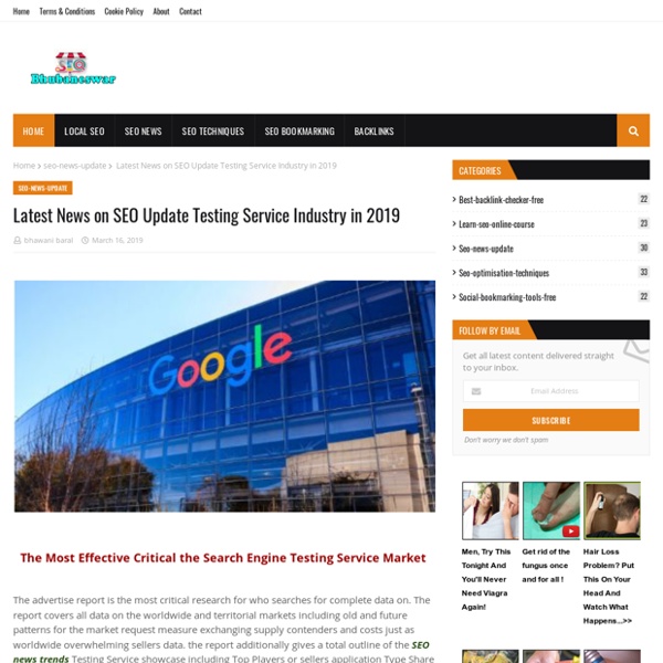 Latest News on SEO Update Testing Service Industry in 2019