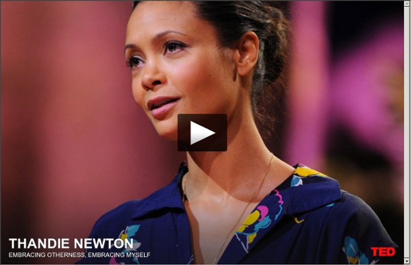 Thandie Newton: Embracing otherness, embracing myself