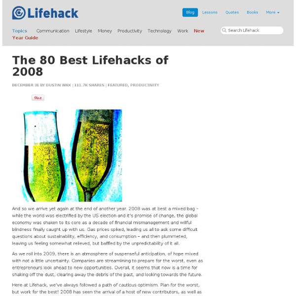 The 80 Best Lifehacks of 2008 - Stepcase Lifehack