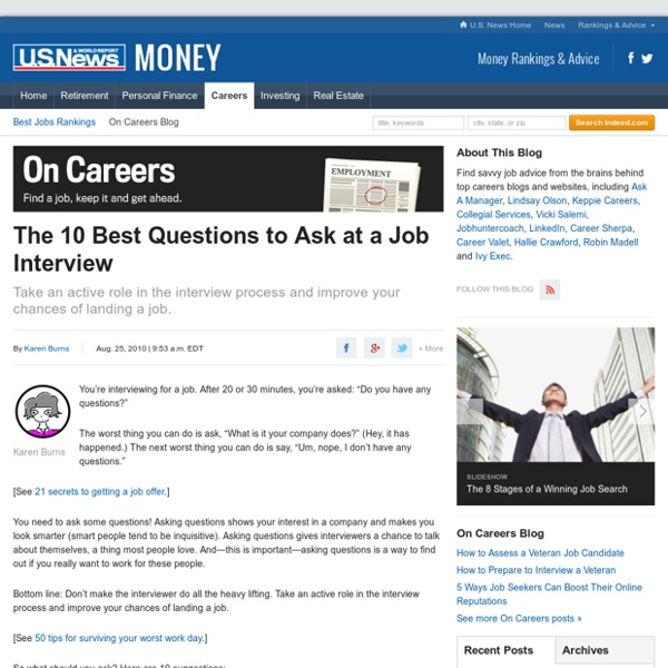 The 10 Best Questions to Ask at a Job Interview - On Careers (usnews.com) - StumbleUpon