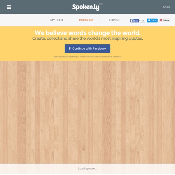 The most popular quotes on Spoken.ly