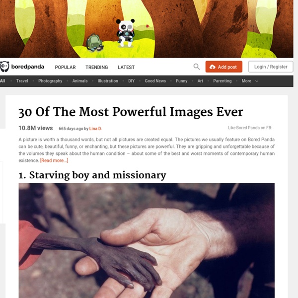 30 Of The Most Powerful Images Ever