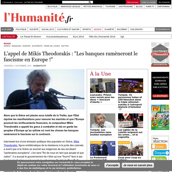 L'appel de Mikis Theodorakis : "Les banques ramèneront le fascisme en Europe !"
