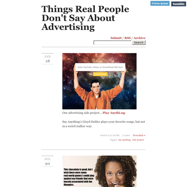 Things Real People Don't Say About Advertising