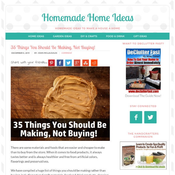 35 Things You Should Be Making, Not Buying!