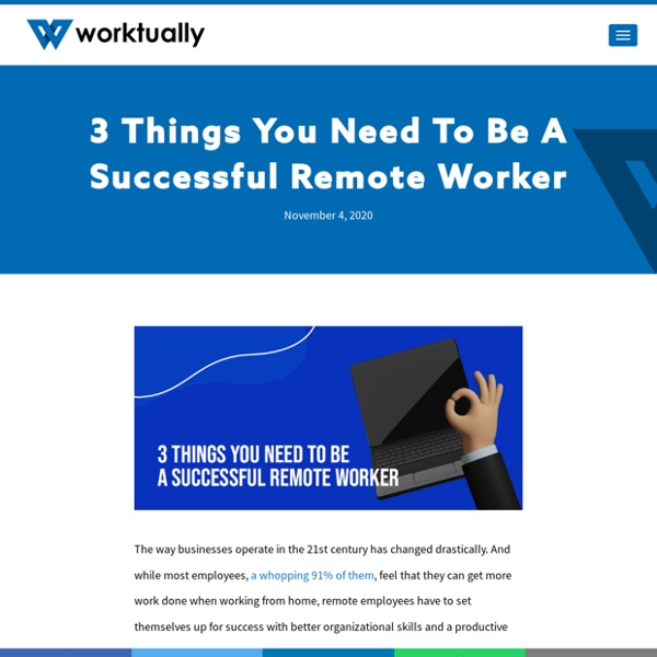3 Things You Need To Be A Successful Remote Worker