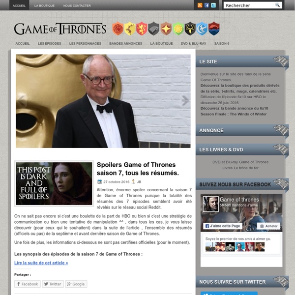 Game of thrones France, le blog sur la série tv HBO inspirée du Trône de fer