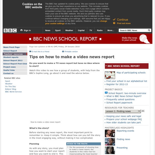 Tips on how to make a video news report