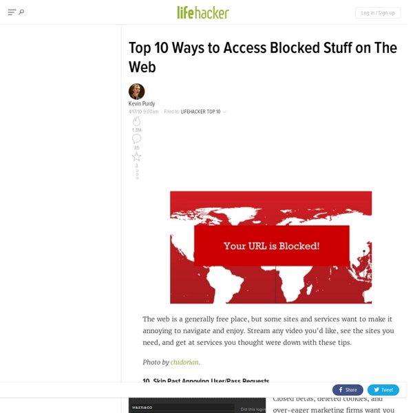 Top-10-ways-to-access-blocked-stuff-on-the-web from lifehacker.com
