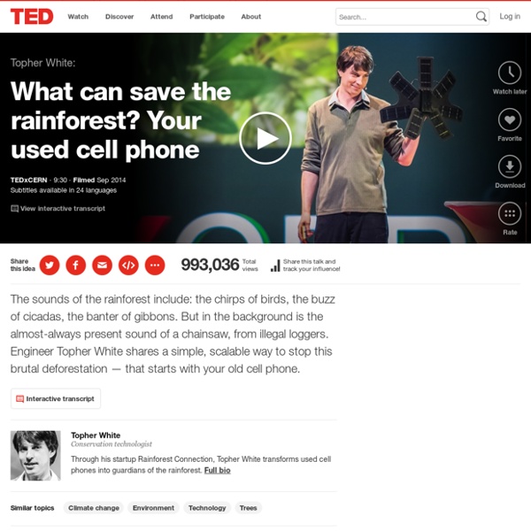 Topher White: What can save the rainforest? Your used cell phone