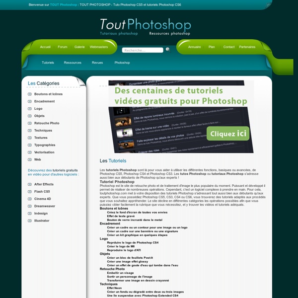 TOUT PHOTOSHOP - TUTORIELS PHOTOSHOP CS5 Tutos Photoshop CS4 et Tutoriaux Photoshop CS3