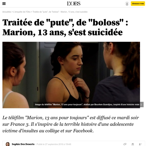 Traitée de "pute", de "boloss" : Marion, 13 ans, s'est suicidée - 27 septembre 2016