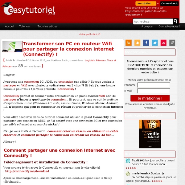 Transformer son PC en routeur Wifi pour partager la connexion Internet (Connectify)