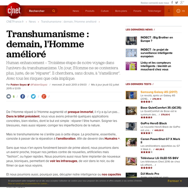 Transhumanisme : demain, l'Homme amélioré