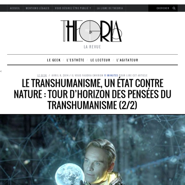 Le transhumanisme, un état contre nature : tour d’horizon des pensées du transhumanisme (2/2) sur Theoria