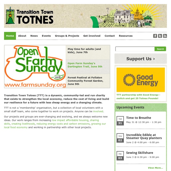 Transition Town Totnes - Bringing people together to build a future beyond oil