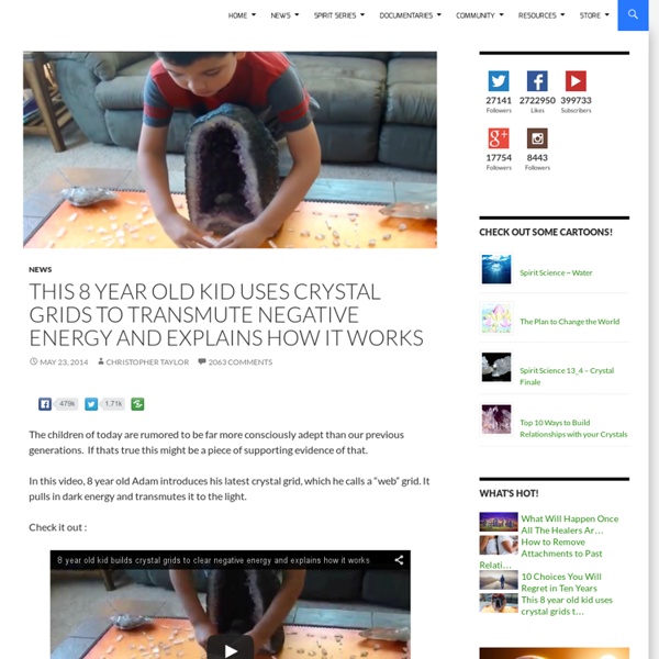 This 8 year old kid uses crystal grids to transmute negative energy and explains how it works