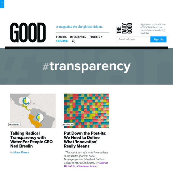 Transparency - GOOD Magazine