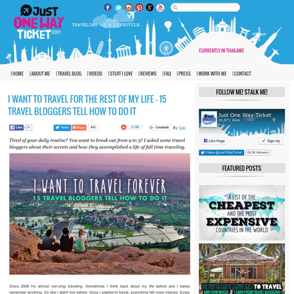 I want to travel for the rest of my life - 15 travel bloggers tell how to do it