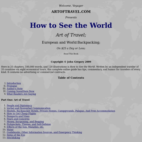 How to See the World: Art of Travel; European and World Backpacking; On$25 a...