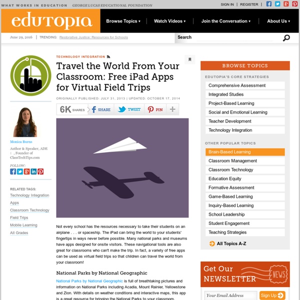 Travel the World from Your Classroom: Free iPad Apps for Virtual Field Trips