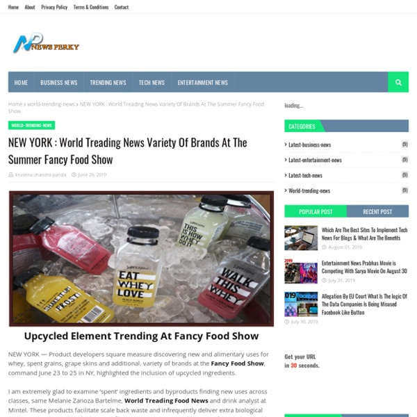 World Treading News Variety Of Brands At The Summer Fancy Food Show
