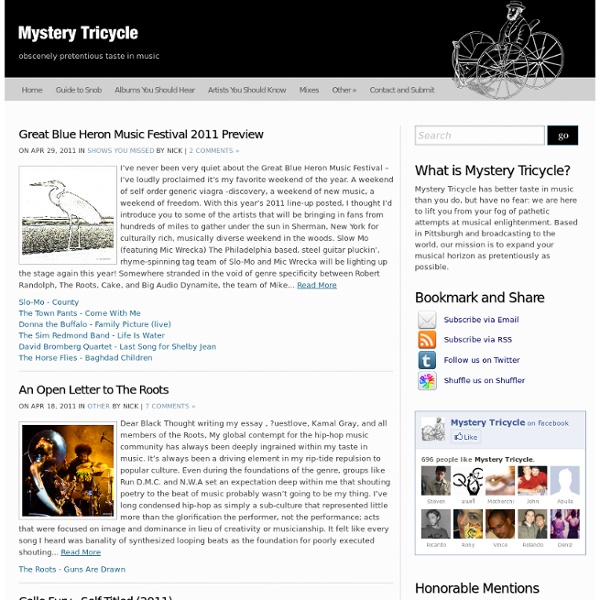 Mystery Tricycle - a blog with obscenely pretentious taste in music