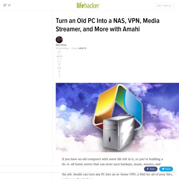 Turn an Old PC Into a NAS, VPN, Media Streamer, and More with Amahi