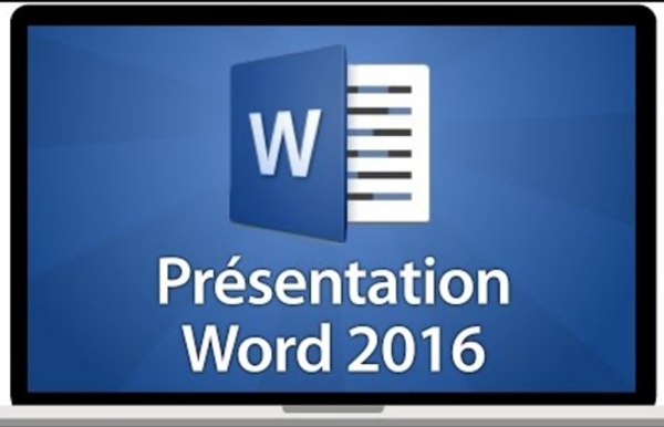 Tutoriel Word 2016 - Présentation de Word 2016