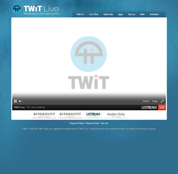 TWiT Live - netcasts you love, from people you trust
