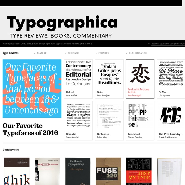 Typographica. Type Reviews, Books, Commentary.