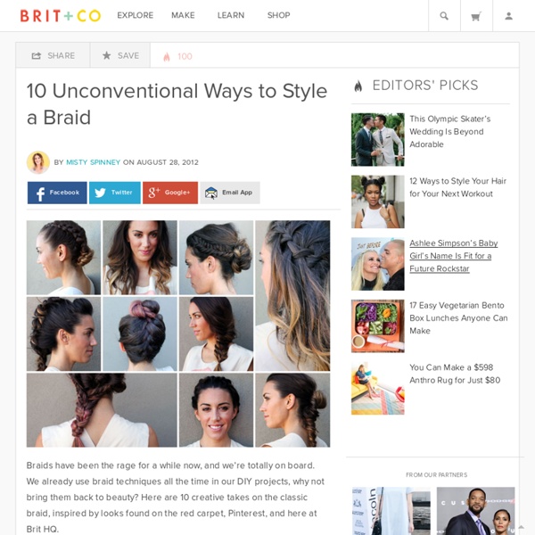 10 Unconventional Ways to Style a Braid