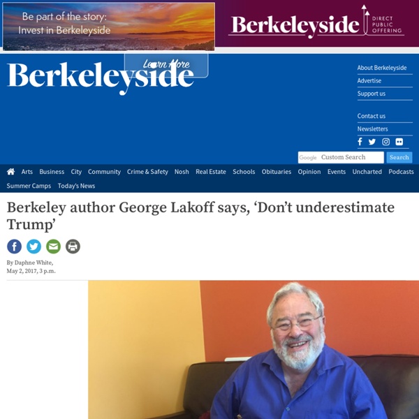 Berkeley author George Lakoff says, 'Don't underestimate Trump' — Berkeleyside