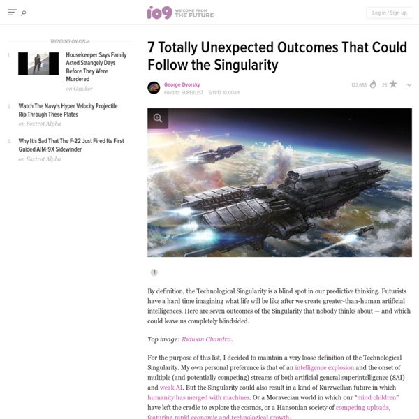 7 Totally Unexpected Outcomes That Could Follow the Singularity