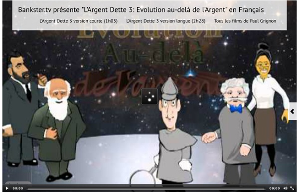 Bankster.tv présente "L'Argent Dette 3: Evolution au-delà de l'Argent" en Français