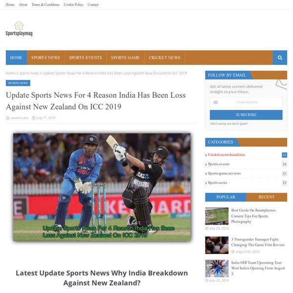 Update Sports News For 4 Reason India Has Been Loss Against New Zealand On ICC 2019