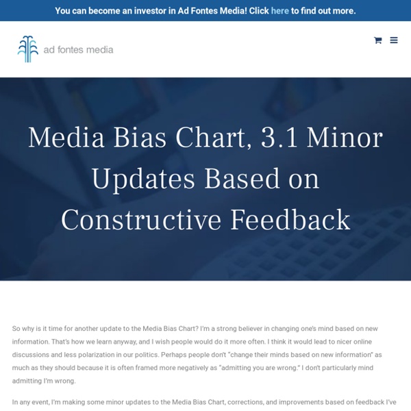 Media Bias Chart, 3.1 Minor Updates Based on Constructive Feedback - ad fontes media