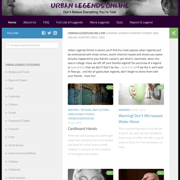 UrbanLegendsOnline - from scary horror stories to email hoaxes.